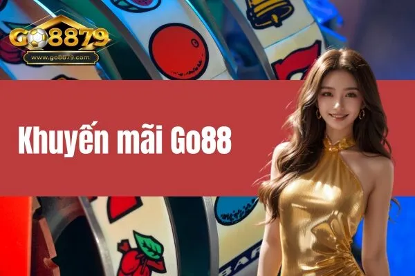 Khuyến Mãi Go88